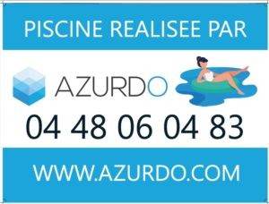 Panneau de chantier — « Piscine réalisée par Azurdo »