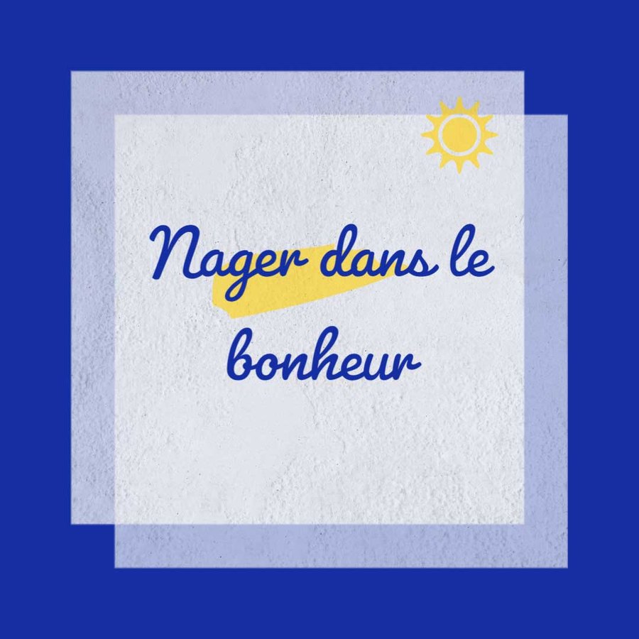 Visuel réseaux sociaux — « Nager dans le bonheur »